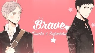 » Brave  Haikyuu Daichi x Sugawara [upl. by Simmie586]