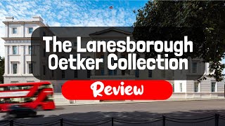 The Lanesborough Oetker Collection Hotel Review  Is This London Hotel Worth It [upl. by Anitrebla650]