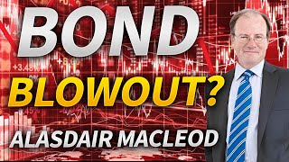 How Was Bond Yield Blowout Prevented with Alasdair Macleod [upl. by Nosdrahcir470]