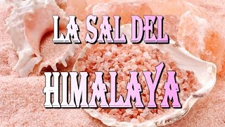 Sal del Himalaya Sus propiedades y beneficios [upl. by Lehcor378]