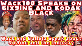 Wack 100 speaks on Kodak Black6ix9ineShaka Laka in Gotti Gang W Bulletz Gotti [upl. by Bail649]