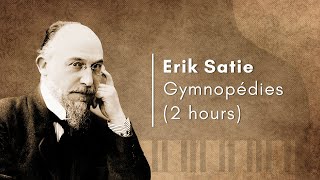 Erik Satie  Gymnopédies 13 2 hour loop [upl. by Enyawed297]