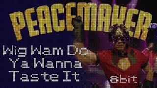 8bit Wig Wam  Do Ya Wanna Taste It  Peacemaker Opening Chiptune Cover [upl. by Galatea]