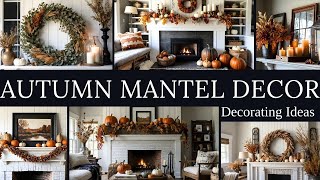 Mantel with Seasonal Fall Decor  Cozy Autumn Mantel Decorating Ideas [upl. by Einahteb402]