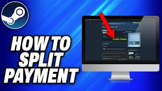 How To Split Payment On Steam 2024  Easy Fix [upl. by Cliffes173]