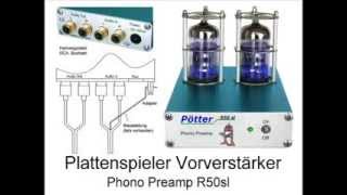 Plattenspieler Vorverstärker Röhrenverstärker Phono Preamp Pötter R50sl [upl. by Ylluz]