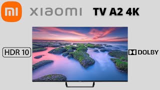 Xiaomi TV A2 4K [upl. by Georgine]