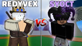 Redyvex Vs Syoct [upl. by Eerual]