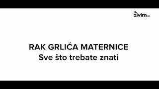 MEDICINSKI VIDEO LEKSIKON Rak grlića maternice  sve što trebate znati [upl. by Norling]