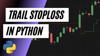 Stop Loss Trailing in Python [upl. by Akaenahs]