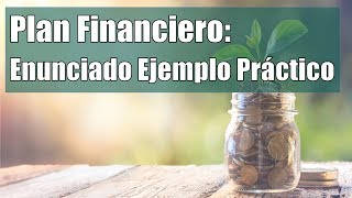 PLAN FINANCIERO Enunciado Ejemplo [upl. by Renat293]