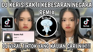 DJ KERIS SAKTI KEBESARAN NEGARA  KERIS SIAMANG TUNGGAL  REMIX SOUND Sakif VIRAL TIKTOK TERBARU [upl. by Kerr436]