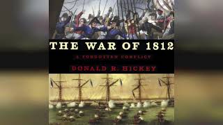 Review The War of 1812 A Forgotten Conflict Bicentennial Edition  by Donald R Hickey [upl. by Nniuq597]