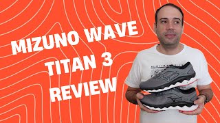 Tênis Mizuno Wave Titan 3  Review [upl. by Avirt]