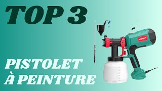 Top 3  Meilleur Pistolet À Peinture 2024 [upl. by Aneehsit]