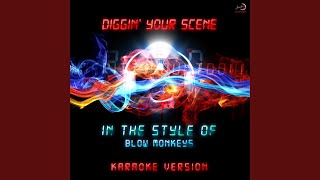 Diggin Your Scene In the Style of Blow Monkeys Karaoke Version [upl. by Viridi6]