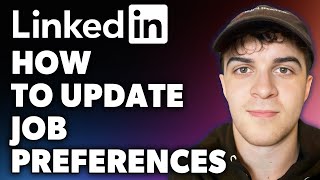 How to Update LinkedIn Job Preferences Full 2024 Guide [upl. by Andrade]