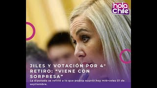 Diputada Jiles sobre cuarto retiro de las AFP quotEsta votación viene con sorpresaquot [upl. by Repsaj]