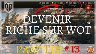 WoT FR TIP 13  DEVENIR RICHE SUR WOT  WORLD OF TANKS français [upl. by Hnahym]