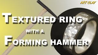 Textured Ring with an IMO Forming Hammer [upl. by Aitra]