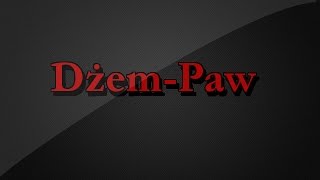 DżemPaw TEKST [upl. by Alroi]