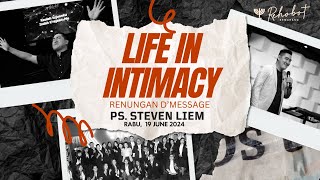 Renungan DMessage quotLIFE IN INTIMACYquot Ps Steven Liem [upl. by Jon879]