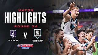 Fremantle v Port Adelaide Highlights  Round 24 2024  AFL [upl. by Boonie430]