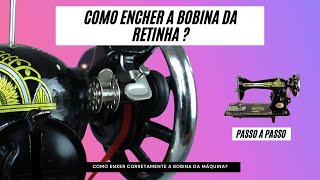 COMO ENCHER A BOBINA NA MÁQUINA RETINHA RETRÔ [upl. by Lowenstern190]