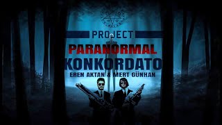 KONKORDATO Paranormal Özel Dosyası2 [upl. by Ennahs]