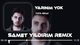 Kaya Giray  Yarınım Yok  Samet Yıldırım Remix [upl. by Etra]