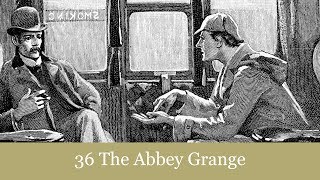 36 The Abbey Grange from The Return of Sherlock Holmes 1905 Audiobook [upl. by Hillinck]