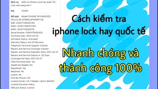 Cách kiểm tra iphone của bạn là iphone lock hay iphone quốc tế nhanh chóng và thành công 100 [upl. by Ayotel]