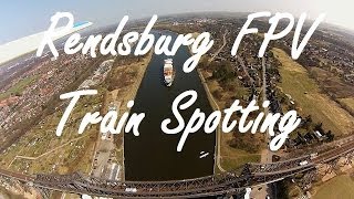 Rendsburg Train Spotting with teamXdream FPV [upl. by Adnawad]