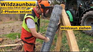 ZPfosten setzen und Wildzaun ziehen ExtraVideo VLOGKW162023 [upl. by Nygem]