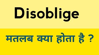 Disoblige meaning in hindi  Disoblige ka matlab kya hota hai [upl. by Brainard]