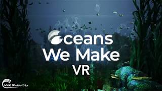 Oceans We Make for World Oceans Day 2018 [upl. by Nednyl472]