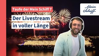 Taufe der Mein Schiff 7 Der Livestream in voller Länge I Mein Schiff [upl. by Balmuth755]