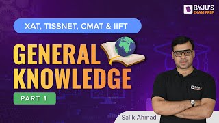 General Knowledge  Static GK and Current Affairs  XAT IIFT amp Other MBA Exams  Part 1  BYJUS [upl. by Crespi]