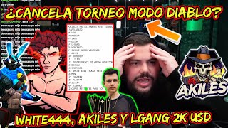 AKILES SE CANCELA TORNEO MODO DIABLO😱ZELIKA HARÁ TORNEO DE 2000 USD CON AKILES LGANG y WHITE444 [upl. by Leur]