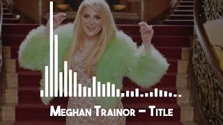 Meghan Trainor  Title Best Spectrum Video [upl. by Niras866]