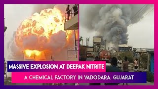 Gujarat Massive Explosion At Deepak Nitrite A Chemical Factory In Vadodara [upl. by Danelle472]