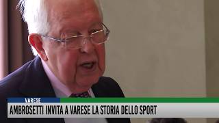 Ambrosetti invita a Varese la Storia dello sport [upl. by Emilio]