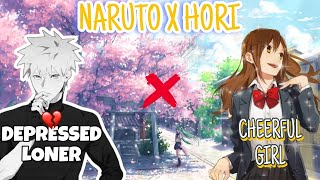 Naruto x Kyoko Hori Texting Story  A cheerful popular girl who fall for A Depressed Loner  Part 1 [upl. by Aldric]