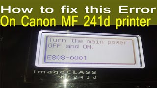 Canon ImageClass MF 241d Error E8080001 Solution Tips [upl. by Noiram]