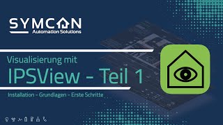 IPSymcon  Visualisierung mit IPSView  Teil 1  Installation Grundlagen und erste Schritte [upl. by Ferde]