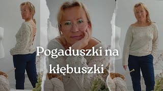 Pogaduszki na kłębuszkipodcast dziewiarski 11 [upl. by Tamberg]