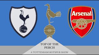 Tottenham 01 Arsenal WE GAVE THE GAME AWAY SHAMBOLIC DEFENDING POST GAME THOUGHTS Top of the Perch [upl. by Anaira672]