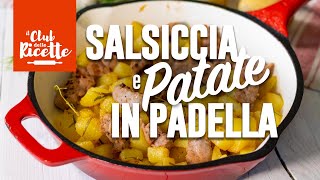 Salsiccia e Patate in Padella Ricetta Furba e Gustosa [upl. by Dusen]