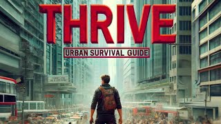 Thriving in Chaos A Complete Urban Survival Guide [upl. by Akirdnuhs]