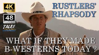 RUSTLERS RHAPSODY What If They Made BWesterns Today Remastered to 4K48fps HD [upl. by Barling]